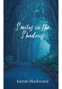 Smiles in the Shadows