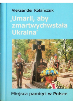 Umarli aby zmartwychwstała Ukraina