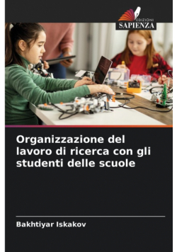 Organizzazione del lavoro di ricerca con gli studenti delle scuole