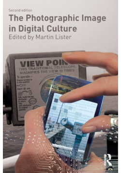 The Photographic Image in Digital Culture