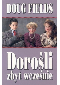 Dorośli zbyt wcześnie