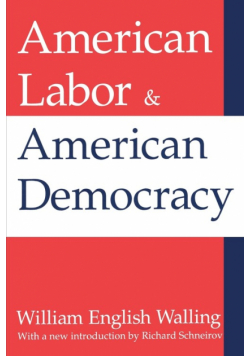 American Labor and American Democracy