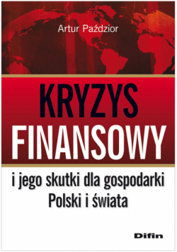 Kryzys finansowy i jego skutki dla gospodarki Polski i świata