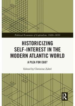 Historicizing Self-Interest in the Modern Atlantic World