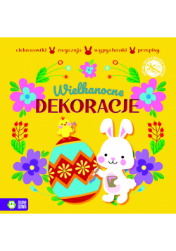 Wypychanki wielkanocne. Wielkanocne dekoracje