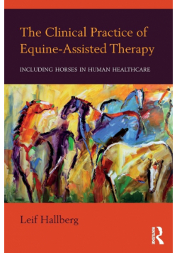 The Clinical Practice of Equine-Assisted Therapy