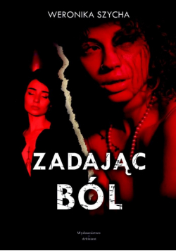Zadając ból