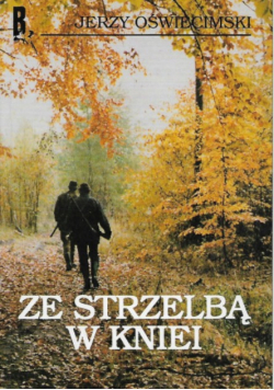 Ze strzelbą w kniei