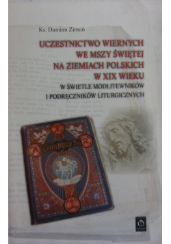 Uczestnictwo wiernych we mszy świętej na ziemiach polskich w XIX wieku