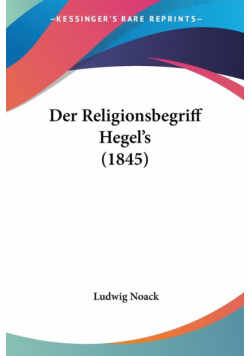 Der Religionsbegriff Hegel's (1845)