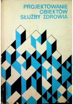 Projektowanie obiektów służby zdrowia