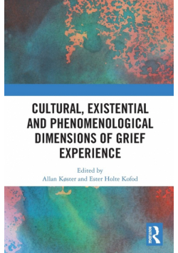 Cultural, Existential and Phenomenological Dimensions of Grief Experience
