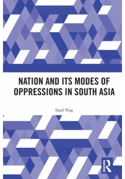 Nation and Its Modes of Oppressions in South Asia