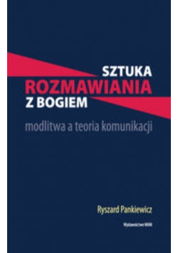 Sztuka rozmawiania z Bogiem