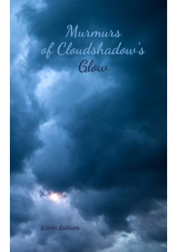 Murmurs of Cloudshadow's Glow