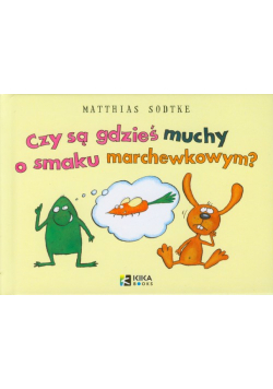 Nulik i Poloniusz Czy są gdzieś muchy o smaku marchewkowym