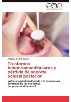 Trastornos temporomandibulares y pérdida de soporte oclusal posterior