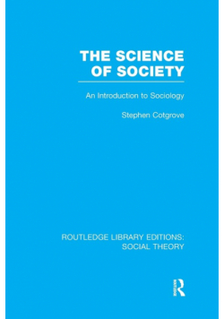 The Science of Society (RLE Social Theory)