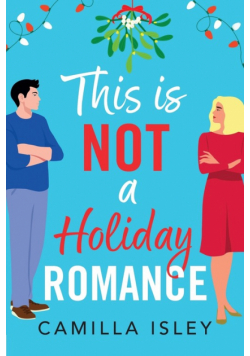This Is Not a Holiday Romance
