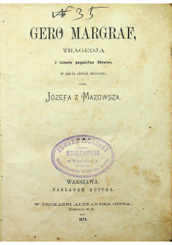 Gero Margraf tragedja z czasów pogaństwa Słowian 1873 r