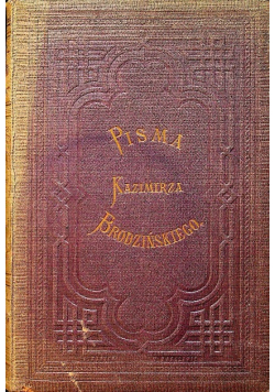 Pisma Kazimierza Brodzińskiego Tom VII 1874 r.