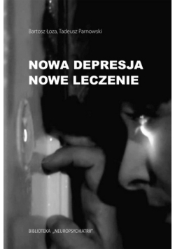 Nowa depresja Nowe leczenie