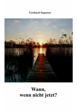 Wann, wenn nicht jetzt?