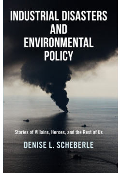 Industrial Disasters and Environmental Policy