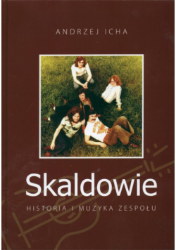 Skaldowie : Historia i muzyka zespołu
