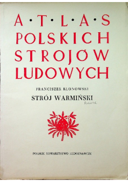 Atlas polskich strojów ludowych Strój warmiński