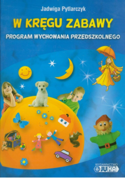 W kręgu zabawy Program wychowania przedszkolnego