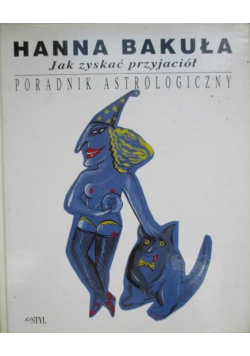 Jak zyskać przyjaciół Poradnik astrologiczny