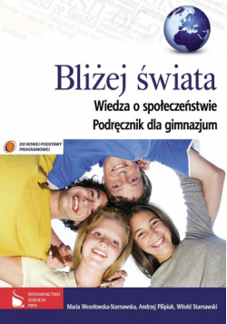 Bliżej świata. Wiedza o społeczeństwie. Podręcznik