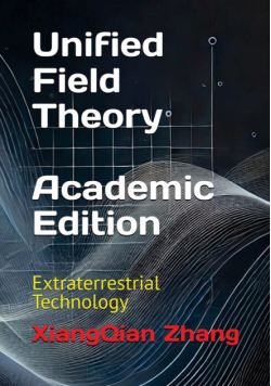 Unified Field Theory (Academic Edition)