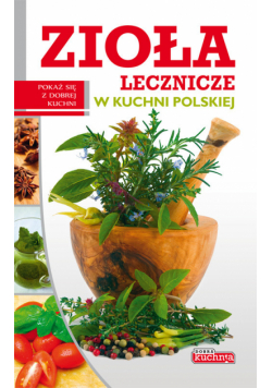 Zioła lecznicze w kuchni polskiej