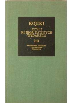 Kojiki czyli Księga dawnych wydarzeń Tom I - II