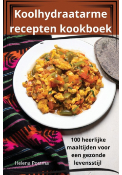 Koolhydraatarme recepten kookboek