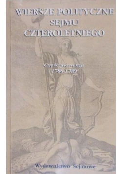 Wiersze polityczne sejmu czteroletniego Część I 1788-1789