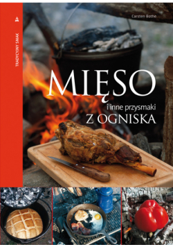 Bothe Carsten - Mięso i inne przysmaki z ogniska