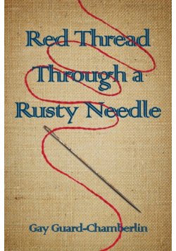 Red Thread Through a Rusty Needle