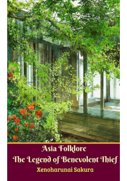 Asia Folklore The Legend of Benevolent Thief