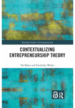 Contextualizing Entrepreneurship Theory