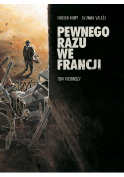 Pewnego razu we Francji T.1