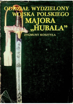 Oddział wydzielony Wojska Polskiego Majora "Hubala"