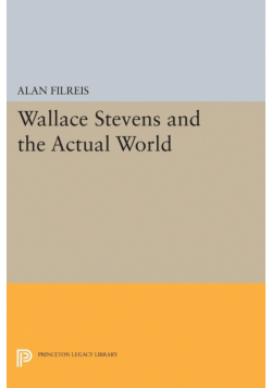 Wallace Stevens and the Actual World