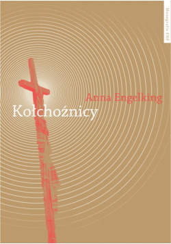Engelking Anna - Kołchoźnicy Antropologiczne studium tożsamości wsi białoruskiej przełomu XX i XXI wieku