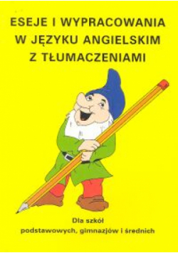 Eseje i wypracowania w języku angielskim z tłumaczeniami