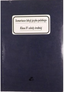 Scenariusze lekcji języka polskiego Klasa IV szkoły średniej