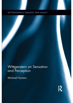 Wittgenstein on Sensation and Perception