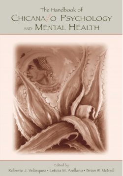 The Handbook of Chicana/o Psychology and Mental Health
